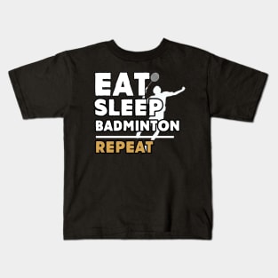 Eat sleep badminton repeat Kids T-Shirt